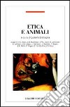 Etica e animali libro di Battaglia L. (cur.)