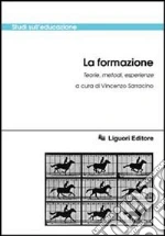 La formazione. Teorie, metodi, esperienze