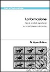 La formazione. Teorie, metodi, esperienze libro di Sarracino V. (cur.)