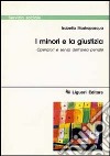 I minori e la giustizia. Operatori e servizi dell'area penale libro di Mastropasqua Isabella