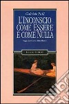 L'inconscio come essere e come nulla. Saggio su Freud e Matte Blanco libro