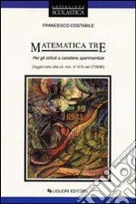 Matematica tre. Per gli Ist. Sperimentali. Con floppy disk libro