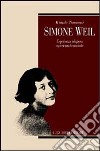 Simone Weil. Esperienza religiosa, esperienza femminile libro di Tommasi Wanda