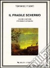 Il fragile schermo. Incontri e confronti di letteratura comparata libro