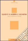 Elementi di algebra e geometria. Vol. 3: Algebra lineare e geometria libro