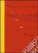 Punti di vista. Antologia modulare per il biennio libro