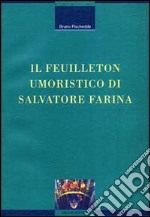 Il feuilleton umoristico di Salvatore Farina