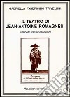 Il teatro di Jean-Antoine Romagnesi. Testi inediti ed esame linguistico libro