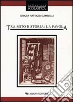 Tra mito e storia: la favola libro