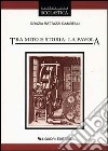 Tra mito e storia: la favola libro di Rattazzi Gambelli Grazia