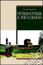 Ottiero Ottieri. Il poeta osceno libro