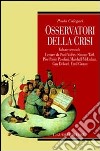 Osservatori della crisi. Vol. 2 libro