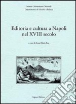 Editoria e cultura a Napoli nel XVIII secolo libro