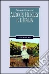 Aldous Huxley e l'Italia libro