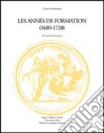 Montesquieu: les années de formation (1689-1720). Actes du Colloque (Grenoble, 26-27 septembre 1996)