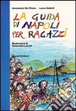 La guida di Napoli per ragazzi libro