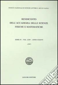 Rendiconto dell'Accademia delle scienze fisiche e matematiche. Serie IV. Vol. 64: Anno 1997 libro