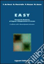 EASY: Energetic analysis of vapour compression systems. A software aid in the thermodynamic education libro