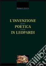 L'invenzione poetica in Leopardi. Percorsi e forme libro