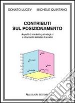 Contributi sul posizionamento. Aspetti di marketing strategico e strumenti statistici di analisi