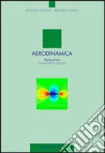 Aerodinamica. Vol. 1: Fondamenti e principi