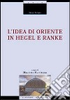 L'idea di Oriente in Hegel e Ranke libro