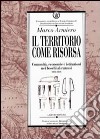 Il territorio come risorsa. Comunità, economie e istituzioni nei boschi abruzzesi (1806-1860) libro di Armiero Marco