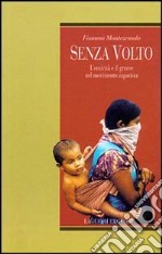 Senza volto. L'etnicità e il genere nel movimento zapatista libro