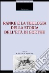Ranke e la teologia della storia dell'età di Goethe libro