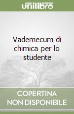 Vademecum di chimica per lo studente libro