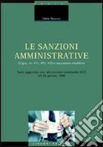 Le sanzioni amministrative. DL nn. 471, 472, 473 e successive modifiche. Testo aggiornato sino alla circolare ministeriale 23/E del 25 gennaio 1999 libro