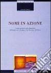 Nomi in azione. Il nome proprio nelle traduzioni dall'italiano al francese e dal francese all'italiano libro di Podeur Josiane