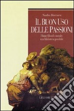 Il buon uso delle passioni. Hume filosofo morale: una biblioteca possibile