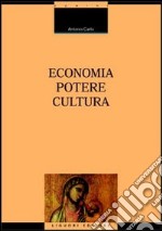 Economia, potere, cultura libro