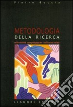 Metodologia della ricerca nelle attività psicopedagogiche e nella vita sociale. Tematiche ed ipotesi di lavoro. Per le Scuole superiori libro