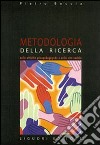 Metodologia della ricerca nelle attività psicopedagogiche e nella vita sociale. Tematiche ed ipotesi di lavoro. Per le Scuole superiori libro