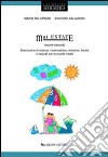 Mat estate. Eserciziario di scienze matematiche, chimiche, fisiche e naturali. Per la Scuola media. Vol. 2 libro