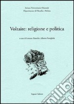 Voltaire: religione e politica libro