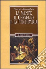 La mente, il cervello e la psichiatria libro