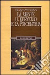 La mente, il cervello e la psichiatria libro di Roccatagliata Giuseppe