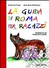 La guida di Roma per ragazzi libro