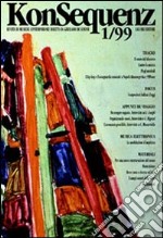 Konsequenz. Rivista di musiche contemporanee. Vol. 1 libro