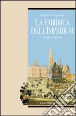 La fabbrica dell'imperium. Saggio su Spinoza libro