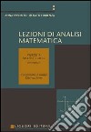 Lezioni di analisi matematica. Vol. 2: Analisi I. Continuità e limite, derivazione libro