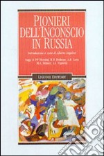 Pionieri dell'inconscio in Russia. Saggi di P. P. Blonskij, B. D. Fridman, A. R. Luria, M. A. Ressner, L. S. Vygotskij libro