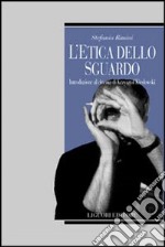 L'etica dello sguardo. Introduzione al cinema di Krzysztof Kieslowski libro