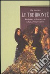 Le tre Brontë libro