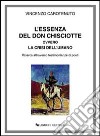 L'essenza del don Chisciotte ovvero la crisi dell'umano. Ricerca attraverso testimonianze di poeti libro di Carotenuto Vincenzo