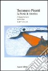 La poesia in America. Il fiume-oceano 1650-2000. Testi/traduzioni libro di Pisanti Tommaso