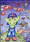 Le avventure di Cri Cri birichino extraterrestre libro